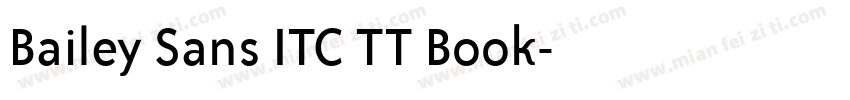 Bailey Sans ITC TT Book字体转换